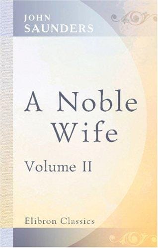 A Noble Wife: Volume 2
