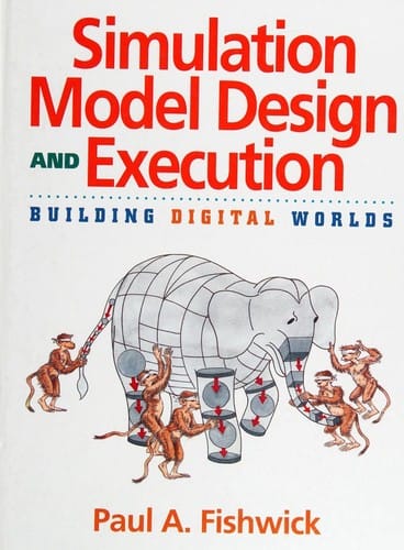 Simulation model design and execution: building digital worlds