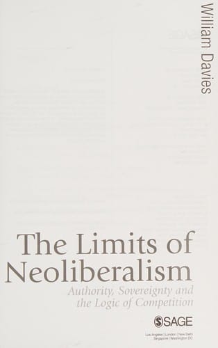 Limits of Neoliberalism: Authority, Sovereignty and the Logic of Competition