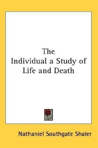 The Individual a Study of Life and Death