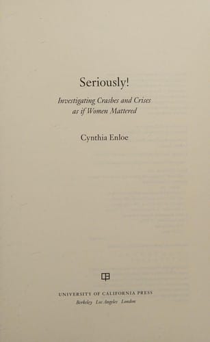 Seriously!: Investigating Crashes and Crises as If Women Mattered