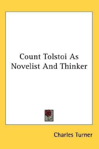 Count Tolstoi As Novelist And Thinker
