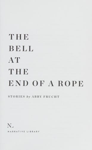 The bell at the end of a rope: stories