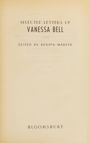The selected letters of Vanessa Bell