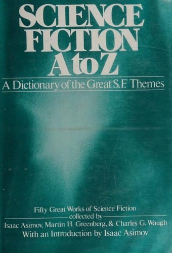 Science fiction A to Z: a dictionary of the great s.f. themes