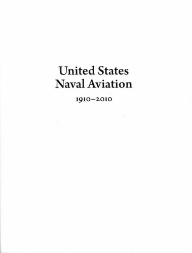 United States Naval Aviation 1910-2010 Volume 1: Chronology