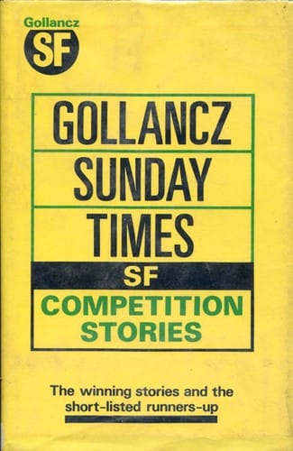 Gollancz/Sunday Times SF competition stories.