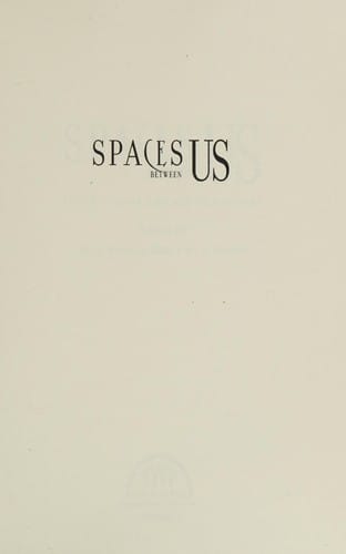 Spaces Between Us: Poetry, Prose and Art on HIV/AIDS