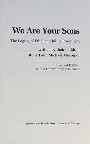 We are your sons: the legacy of Ethel and Julius Rosenberg