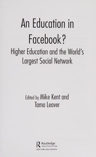 Education in Facebook?: Higher Education and the World's Largest Social Network