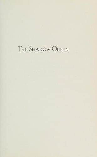 The shadow queen