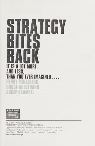 Strategy bites back: it is a lot more, and less, than you ever imagined--