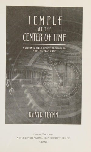 Temple at the center of time: Newton's Bible codex deciphered and the year 2012