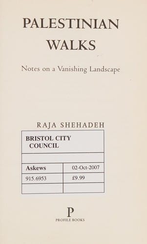 Palestinian walks: notes on a vanishing landscape
