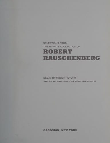 Selections from the private collection of Robert Rauschenberg