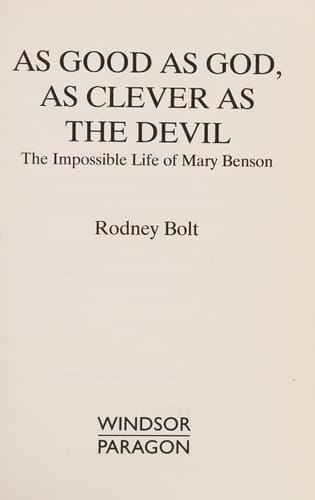 As good as God, as clever as the devil: the impossible life of Mary Benson