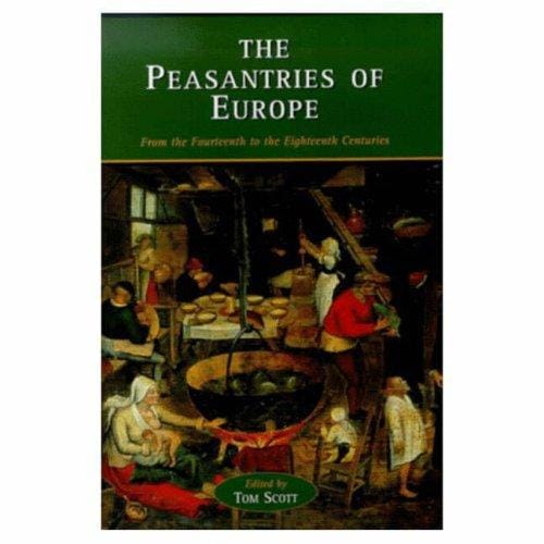 The Peasantries of Europe: From the Fourteenth to the Eighteenth Centuries