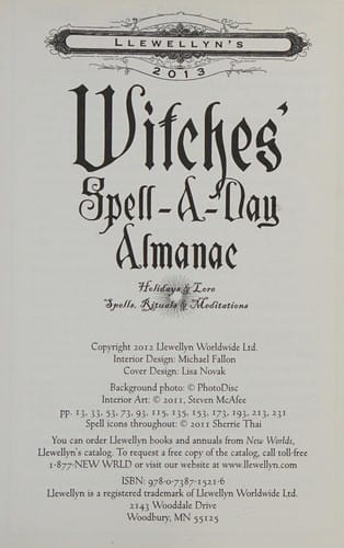 Llewellyn's 2013 witches' spell-a-day almanac: holidays & lore, spells, rituals & meditations