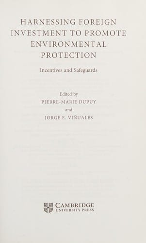 Harnessing foreign investment to promote environmental protection: incentives and safeguards