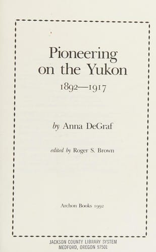 Pioneering on the Yukon, 1892-1917