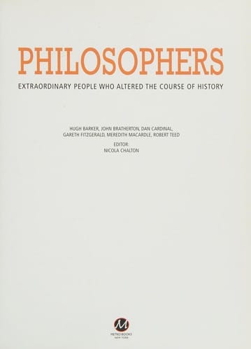 Philosophers: extraordinary people who altered the course of history
