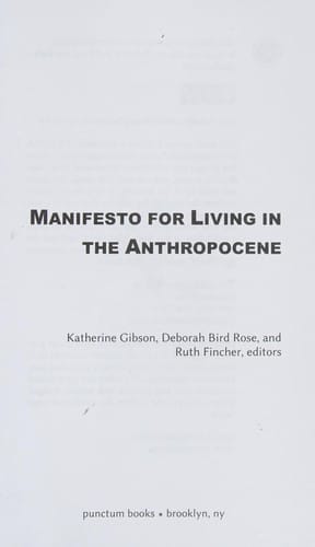 Manifesto for Living in the Anthropocene