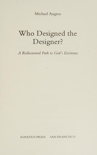 Who Designed the Designer?: A Rediscovered Path to God S Existence