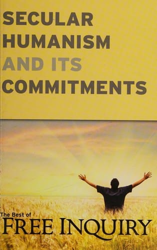 Secular humanism and its commitments: the best of Free Inquiry