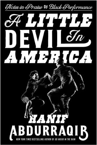 Little Devil in America: Notes in Praise of Black Performance