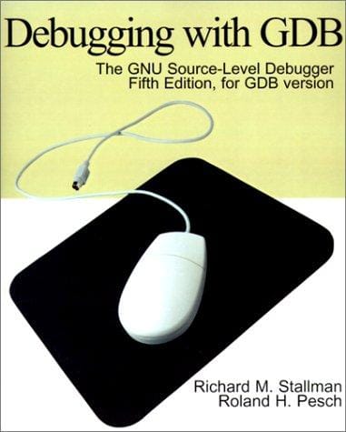 Debugging With Gdb: The Gnu Source-Level Debugger Fifth Edition, for Gdb Version, April 1998