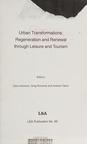 Urban transformations: regeneration and renewal through leisure and tourism