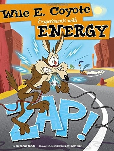 Zap!: Wile E. Coyote experiments with energy