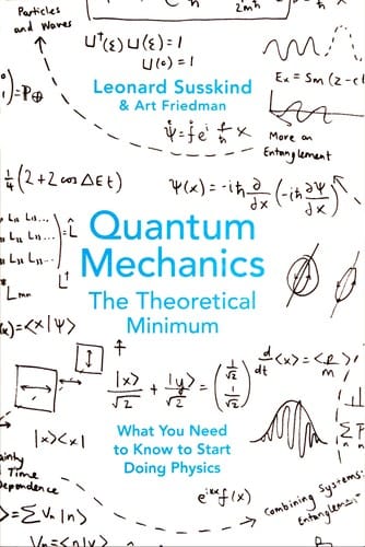 Quantum Mechanics: The Theoretical Minimum