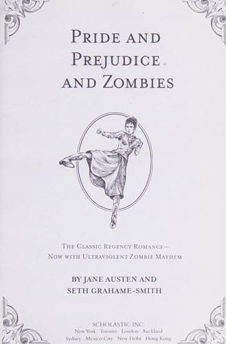 Pride and Prejudice and Zombies: The Classic Regency Romance—Nowow With Ultraviolent Zombie Mayhem