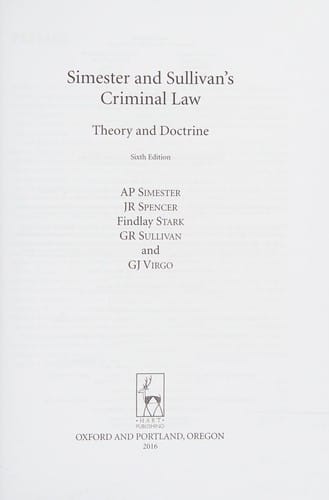 Simester and Sullivan's Criminal law: theory and doctrine