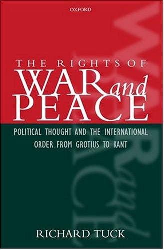 The rights of war and peace: political thought and the international order from Grotius to Kant