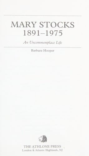 Mary Stocks, 1891-1975: an uncommonplace life