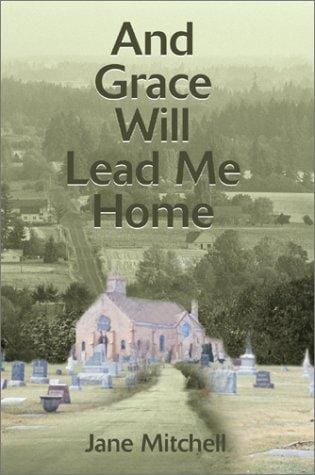And Grace Will Lead Me Home