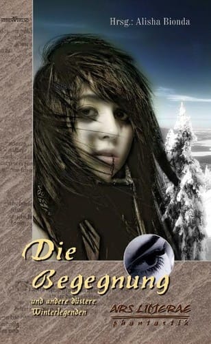 Die Begegnung: und andere düstere Winterlegenden