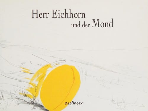 Herr Eichhorn und der Mond