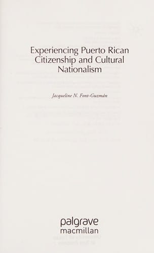Experiencing Puerto Rican citizenship and cultural nationalism
