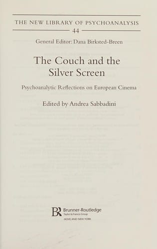 COUCH AND THE SILVER SCREEN: PSYCHOANALYTIC REFLECTIONS ON EUROPEAN CINEMA; ED. BY ANDREA SABBADINI.