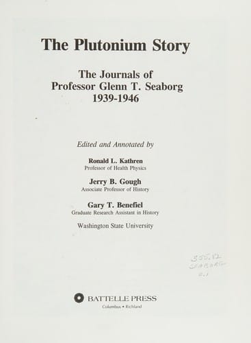 The plutonium story: the journals of professor Glenn T. Seaborg, 1939-1946