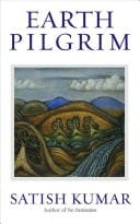 Earth Pilgrim: Conversations with Satish Kumar