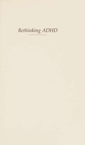 Rethinking ADHD: integrated approaches to helping children at home and at school