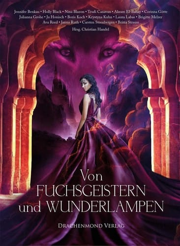 Von Fuchsgeistern und Wunderlampen: Eine märchenhafte Anthologie