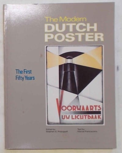 The modern Dutch poster: the first fifty years, 1890-1940