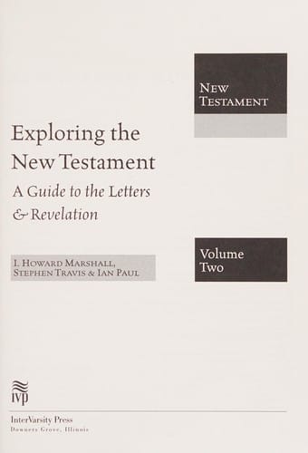 Exploring the New Testament: a guide to the Gospels & Acts