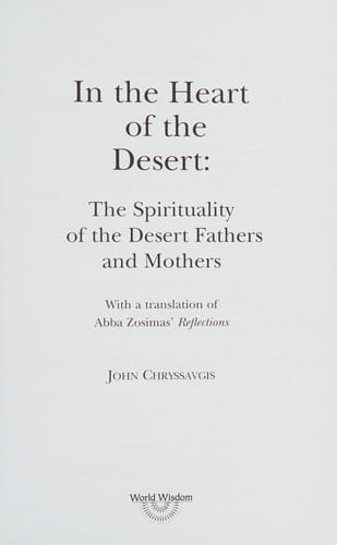 In the heart of the desert: the spirituality of the Desert Fathers and Mothers : with a translation of Abba Zosimas' Reflections