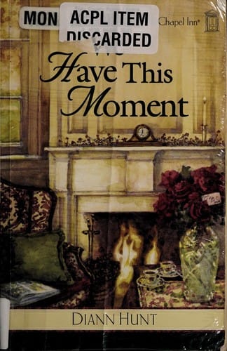 We Have This Moment (Tales from Grace Chapel Inn #11)